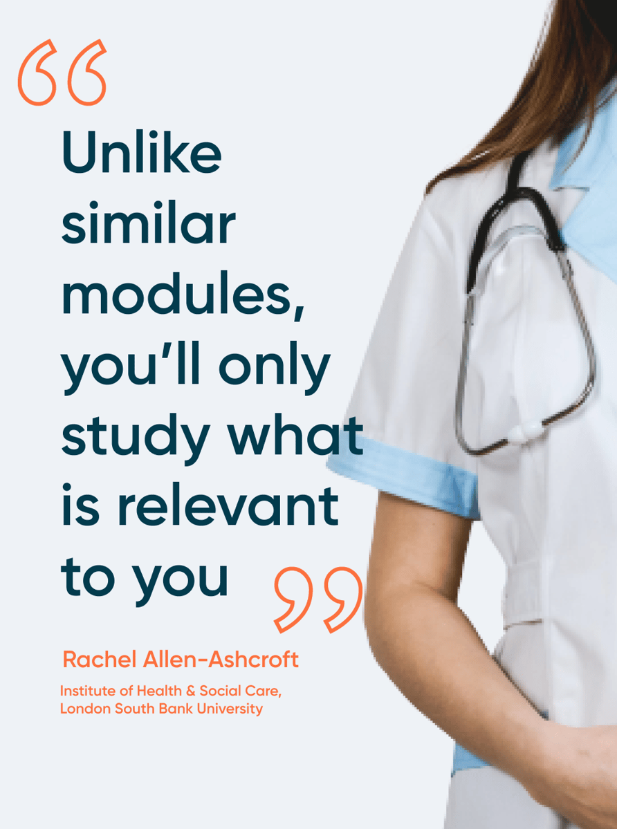 Quote: "Unlike similar modules, you'll only study what is relevant to you." - Rachel - LSBURachel - Academic CPPD